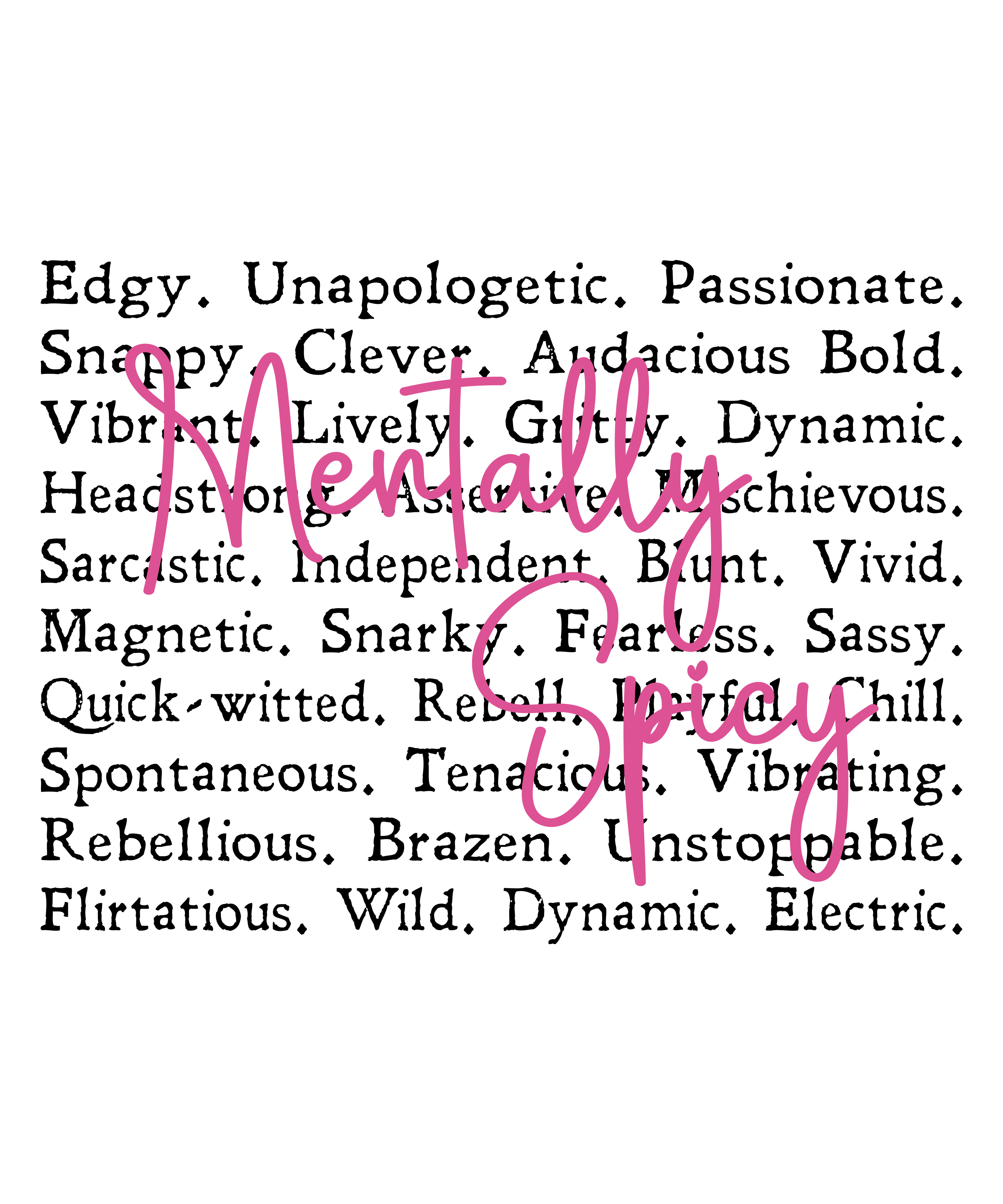Own Your Vibe with the “Mentally Spicy” Statement Tee